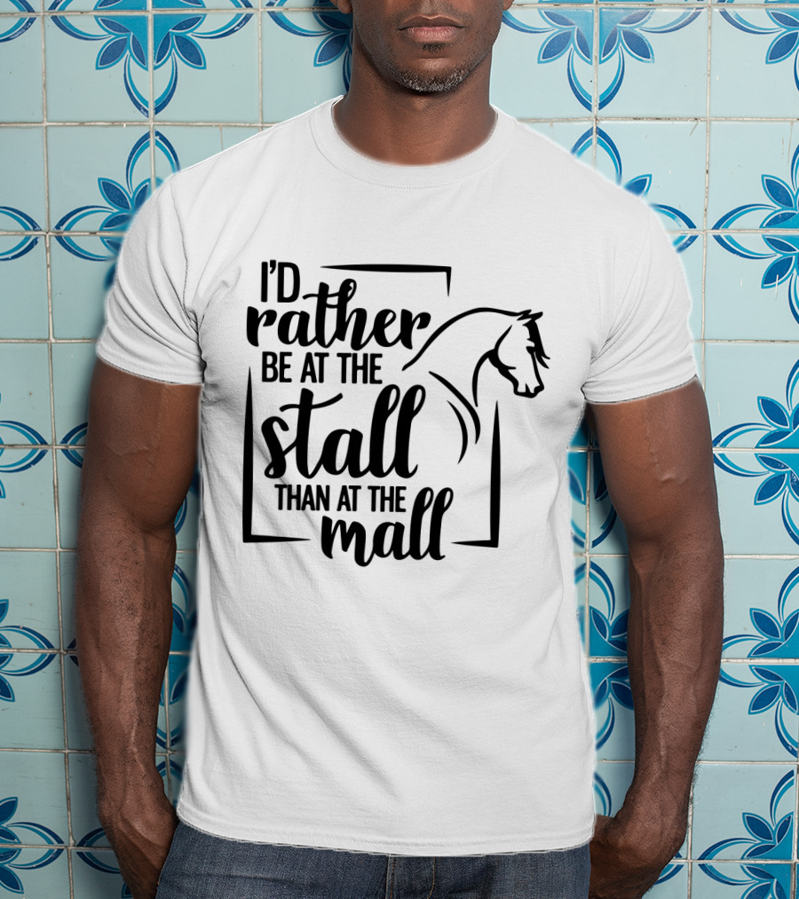 I'd Rather Be At The Stall Than At The Mall Horse Head Outline T-Shirt