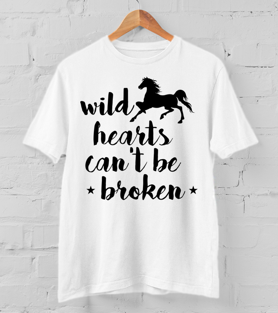 Wild Hearts Can't Be Broken Horse T-Shirt