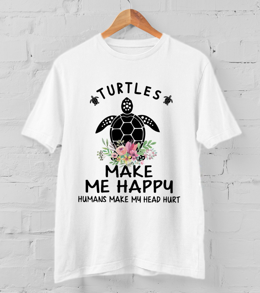Turtles Make Me Happy Humans Make My Head Hurt Floral Turtle T-Shirt