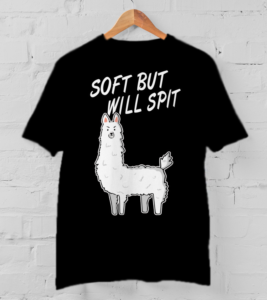 SOFT BUT WILL SPIT Llama T-Shirt