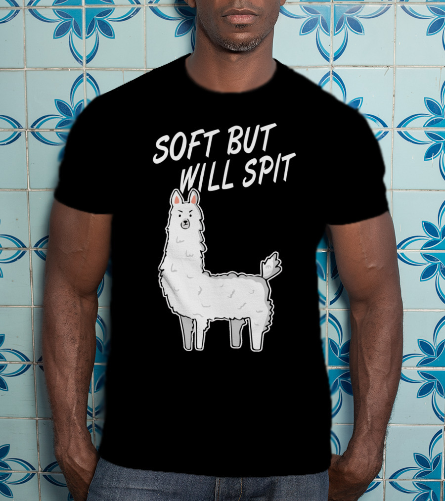 SOFT BUT WILL SPIT Llama T-Shirt