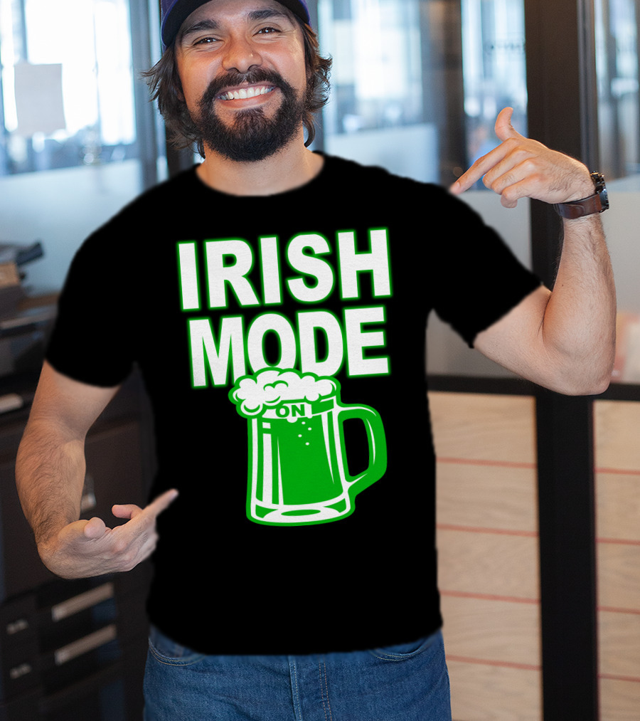Irish Mode On Patrick's Day Mug T-Shirt