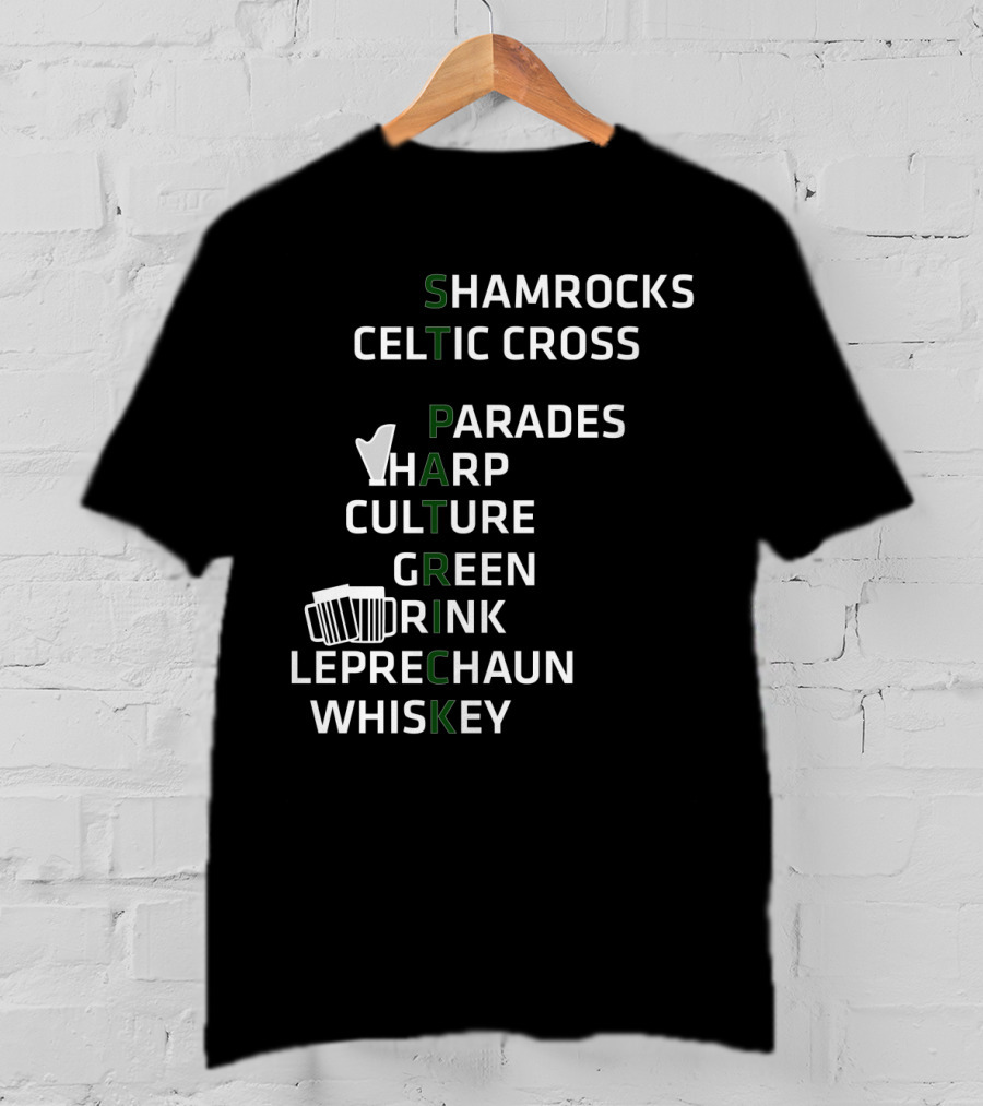 St Patrick Shamrocks Celtic Cross Parades Harp Culture Green Drink Leprechaun Whiskey T-Shirt