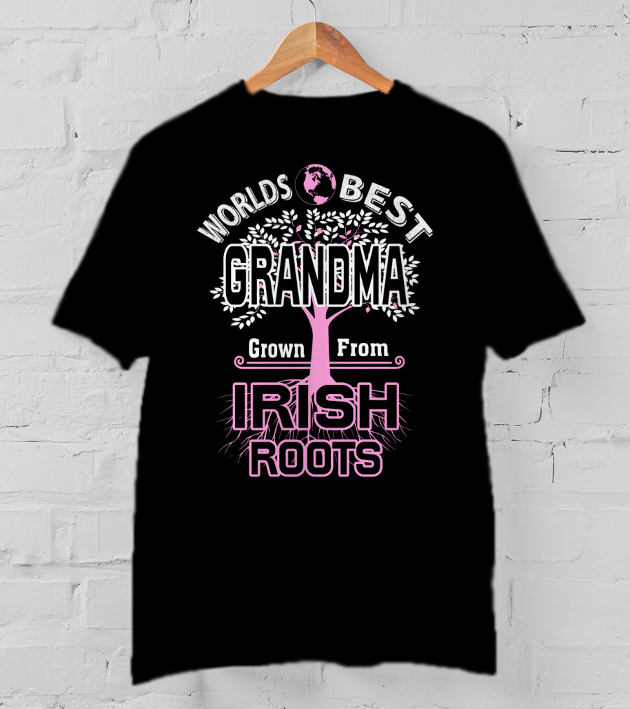 World's Best Grandma Grown From Irish Roots T-Shirt