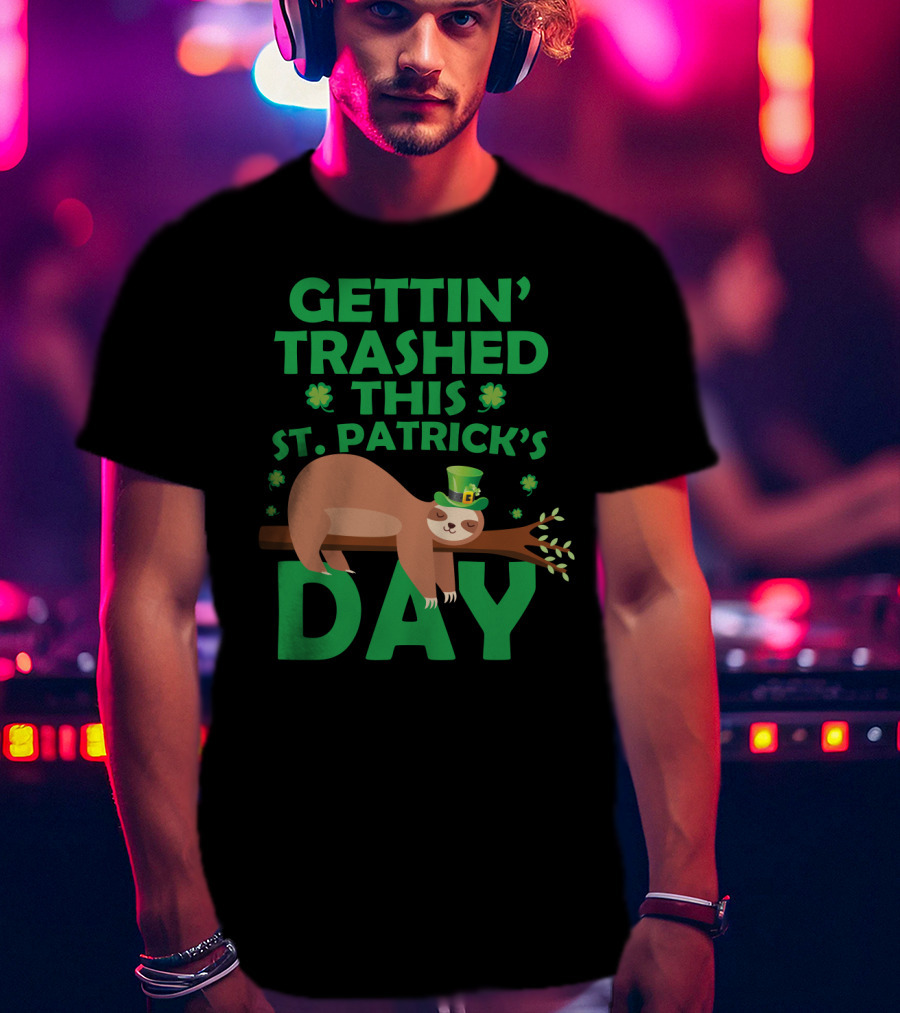 Gettin' Trashed This St. Patrick's Day Funny Sloths T-Shirt