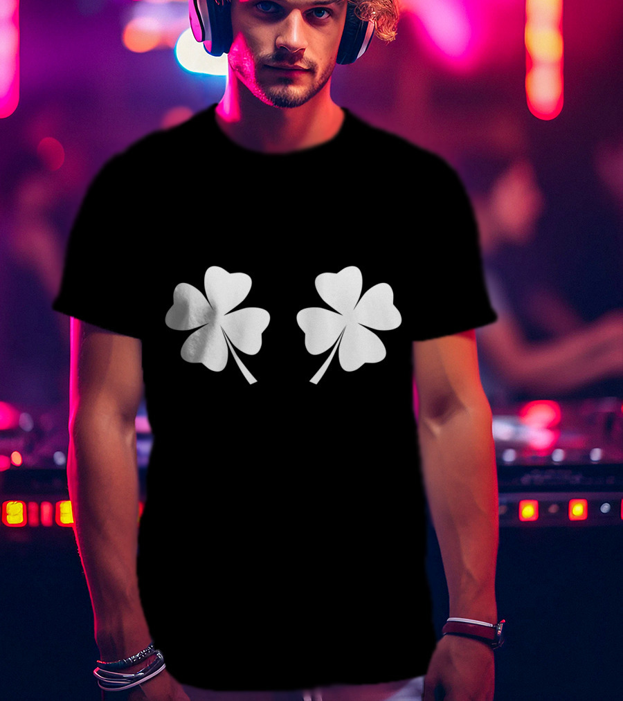 Clover Breasts Shamrock Pair For St Patricks And Pattys Day T-Shirt