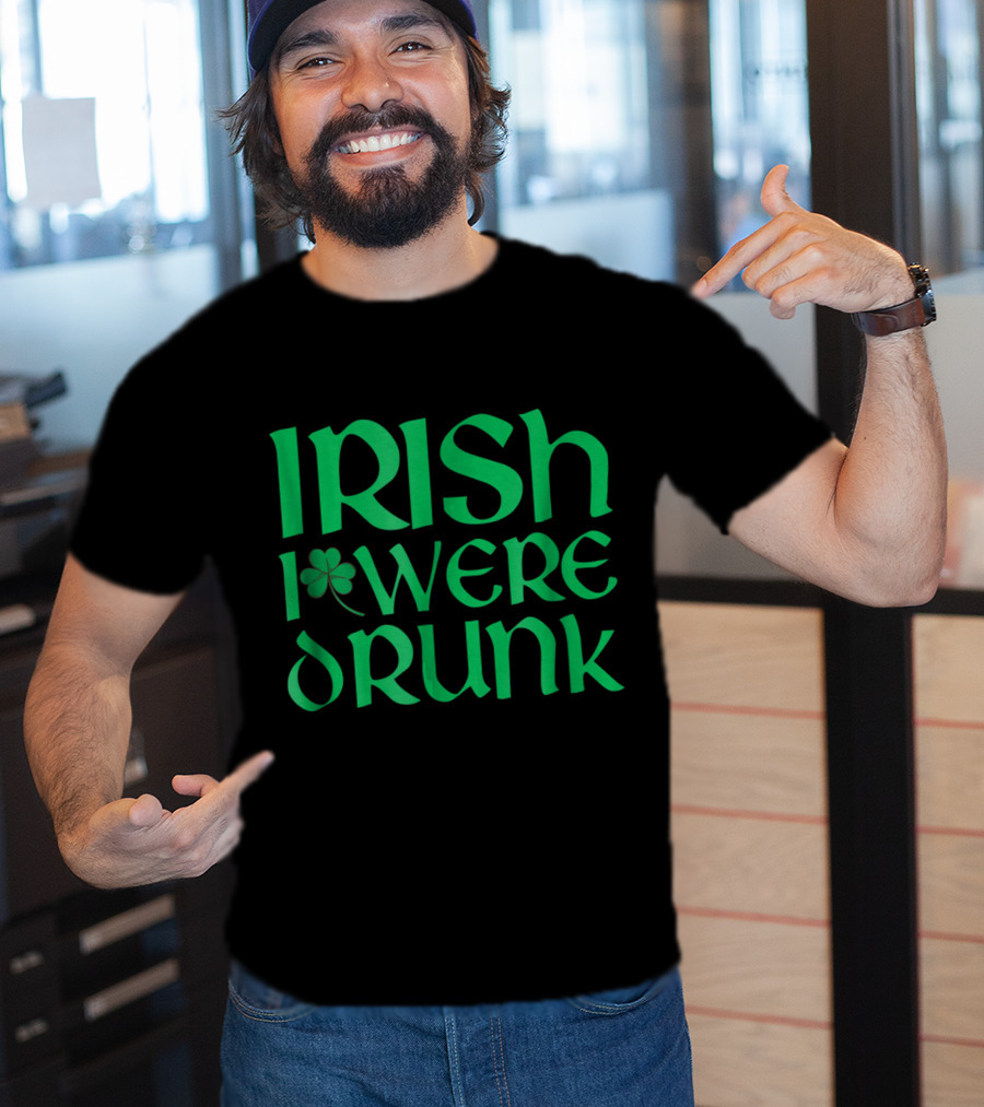 Distressed St. Patrick's Day Irish I Were Drunk Shamrock T-Shirt