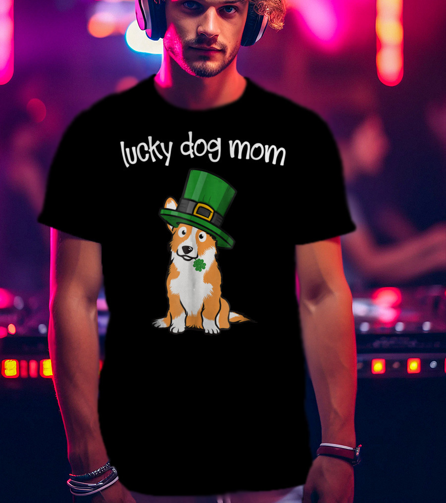 Lucky Dog Mom St Patricks Day Corgi T-Shirt
