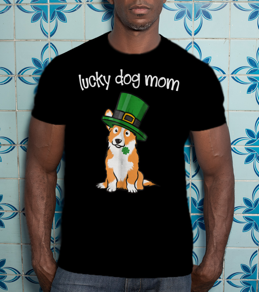 Lucky Dog Mom St Patricks Day Corgi T-Shirt