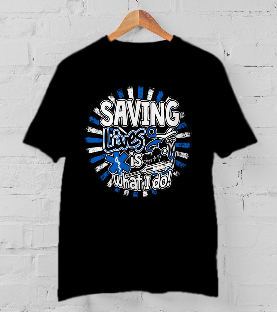 Saving Lives Is What I Do Nurse Project Simple Emergency Symbols T-Shirt