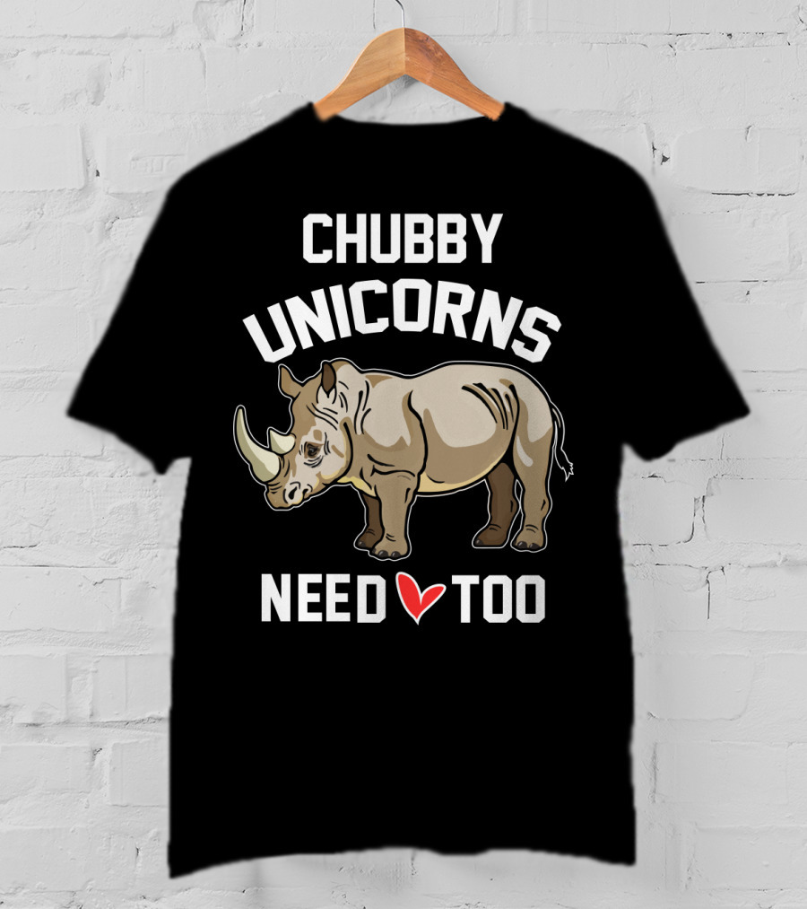 Chubby Unicorns Need Love Too Rhino T-Shirt