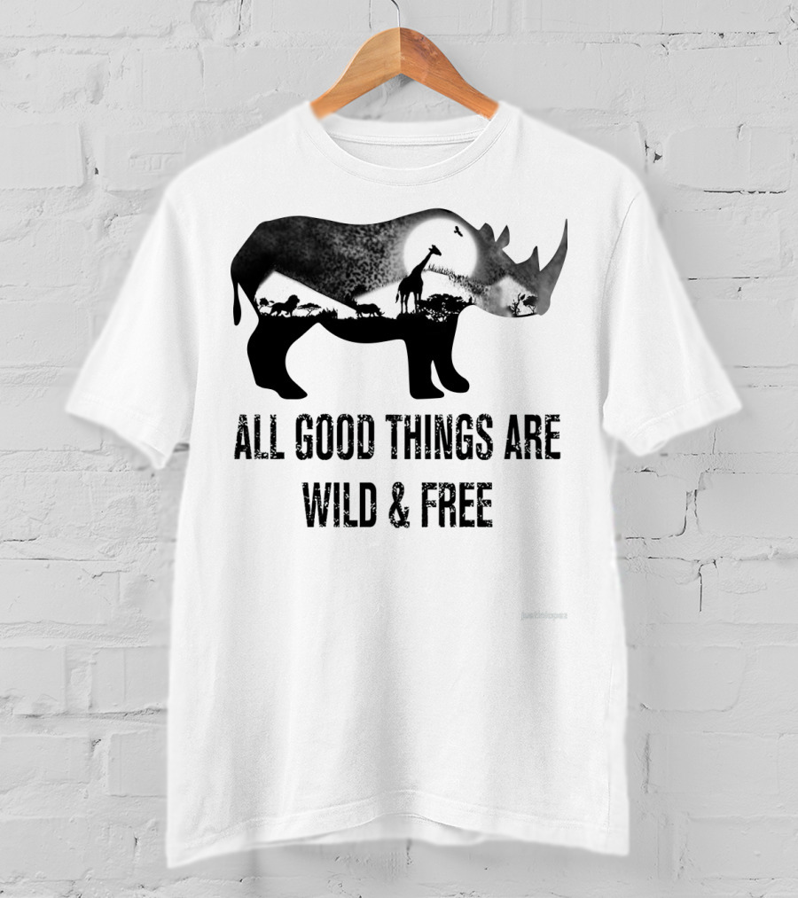 Rhoino All Good Things Are Wild And Free Wildlife T-Shirt