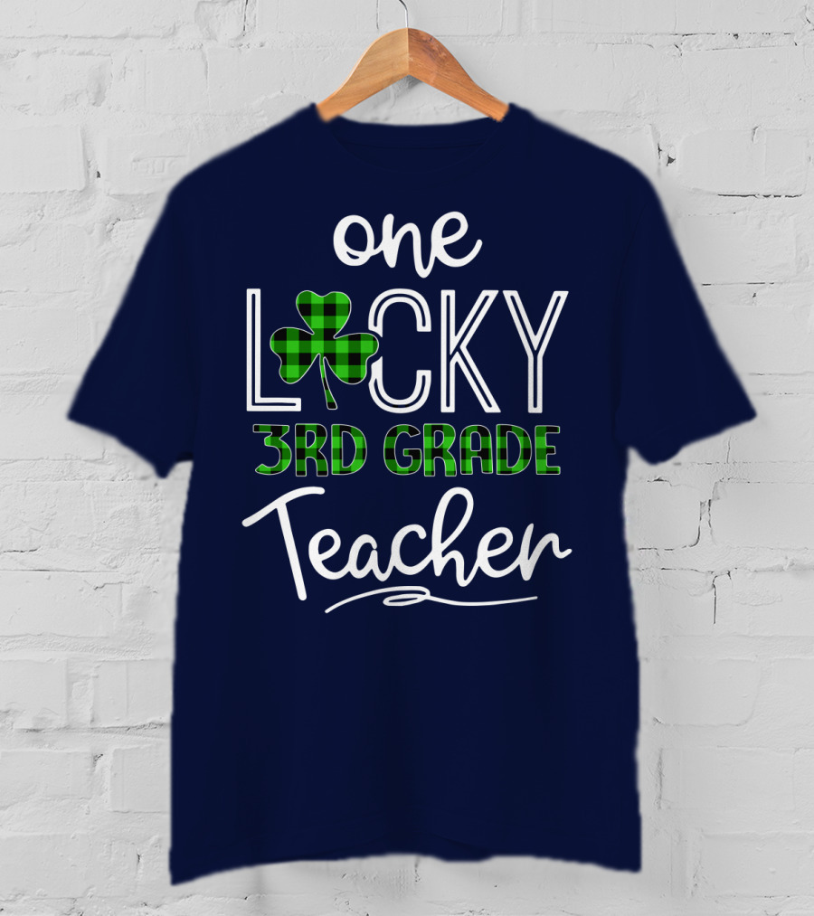 One Lucky Clover 3rd Grade Teacher Classroom St. Patrick's Day T-Shirt