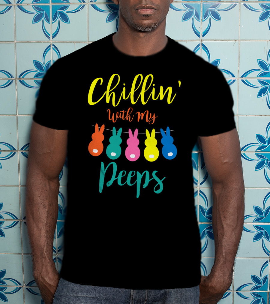 Chillin' With My Peeps Bunny Marshmallow Candy Characters T-Shirt