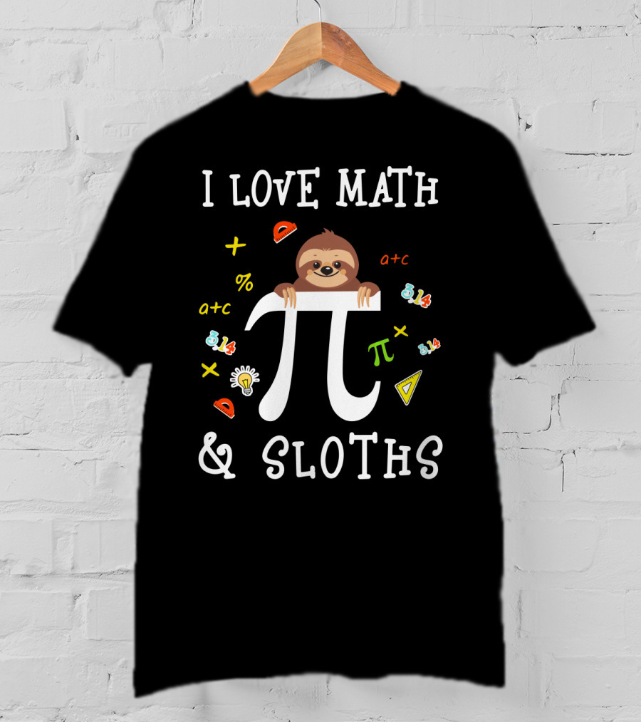 I Love Math And Sloths Pi Day 3.14 With Cute Sloth And Math Symbols T-Shirt