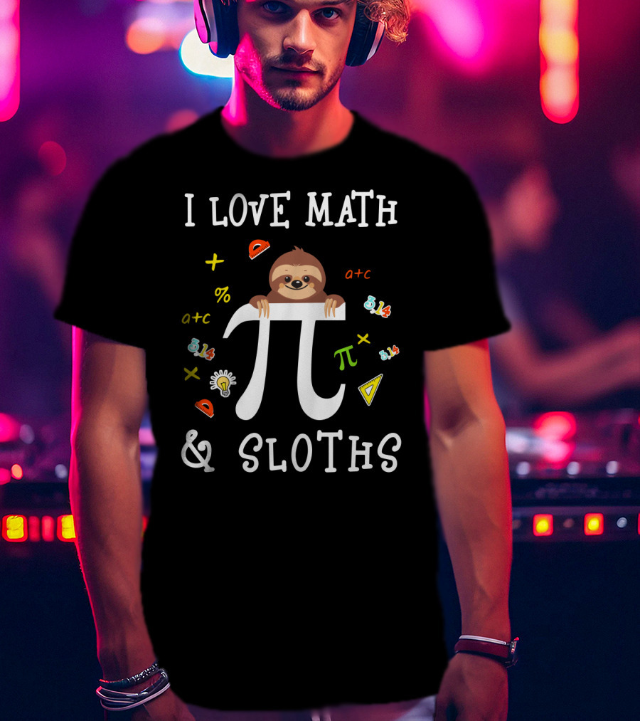 I Love Math And Sloths Pi Day 3.14 With Cute Sloth And Math Symbols T-Shirt