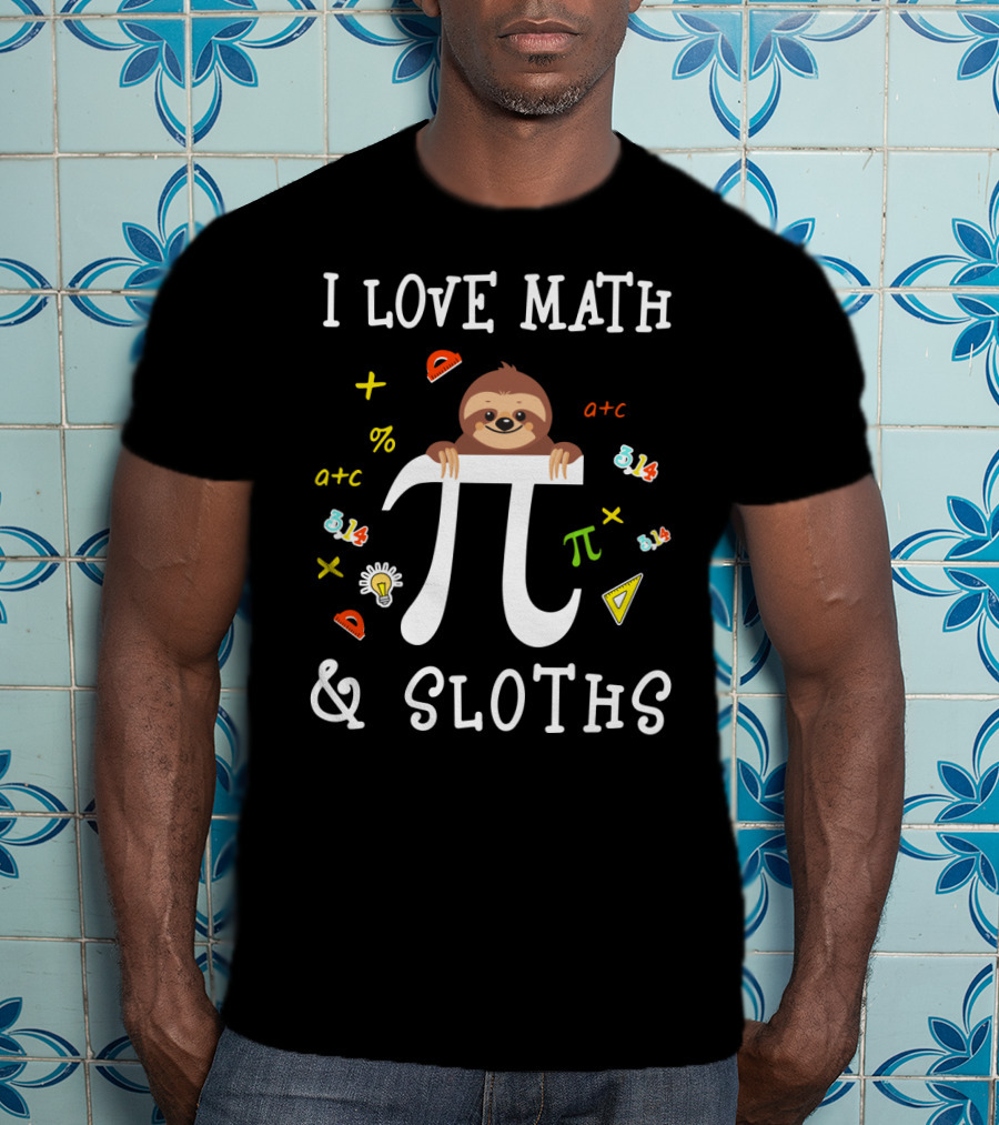 I Love Math And Sloths Pi Day 3.14 With Cute Sloth And Math Symbols T-Shirt
