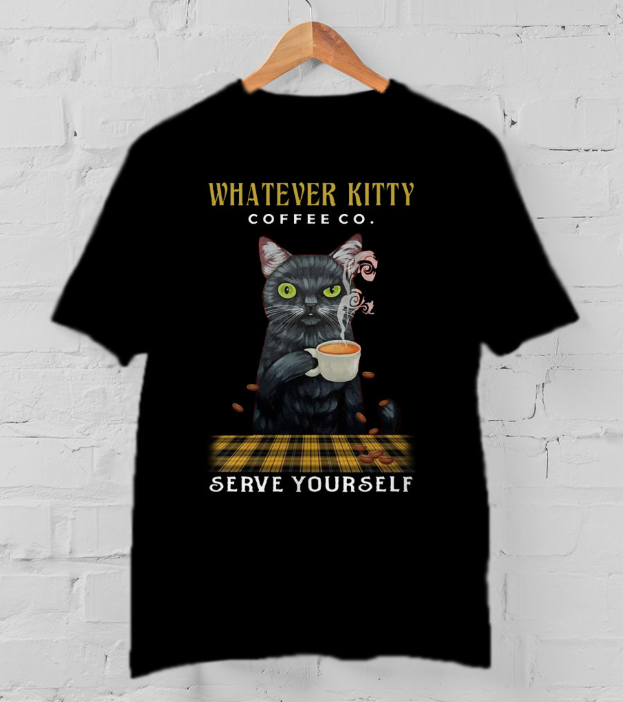 Whatever Kitty Coffee Co Serve Yourself Cat Cup Steam Plaid Beans T-Shirt