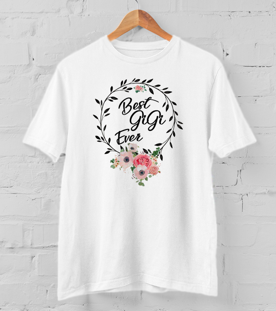 Best Gigi Ever Floral Wreath T-Shirt