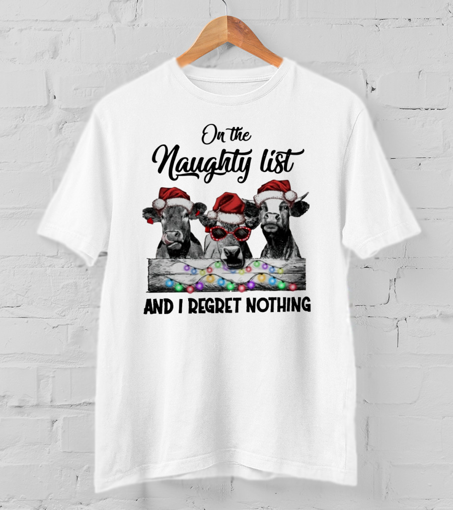 On The Naughty List And I Regret Nothing Cow Christmas Santa Hats Lights T-Shirt