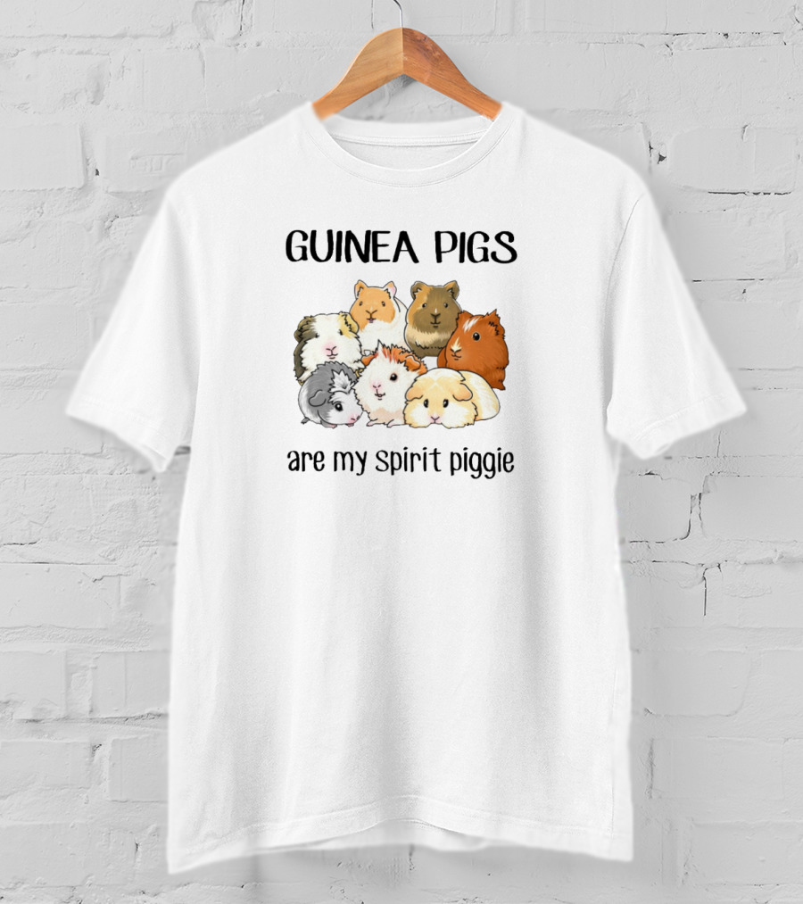 GUINEA PIGS Are My Spirit Piggie T-Shirt