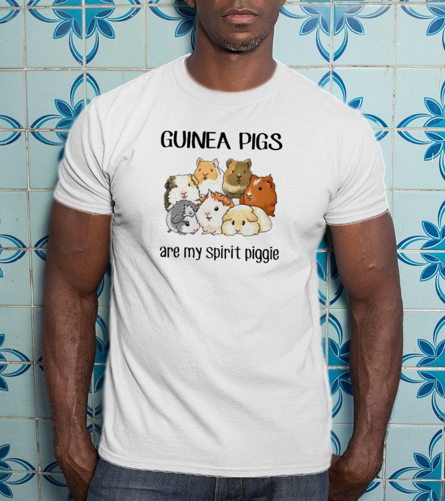 GUINEA PIGS Are My Spirit Piggie T-Shirt