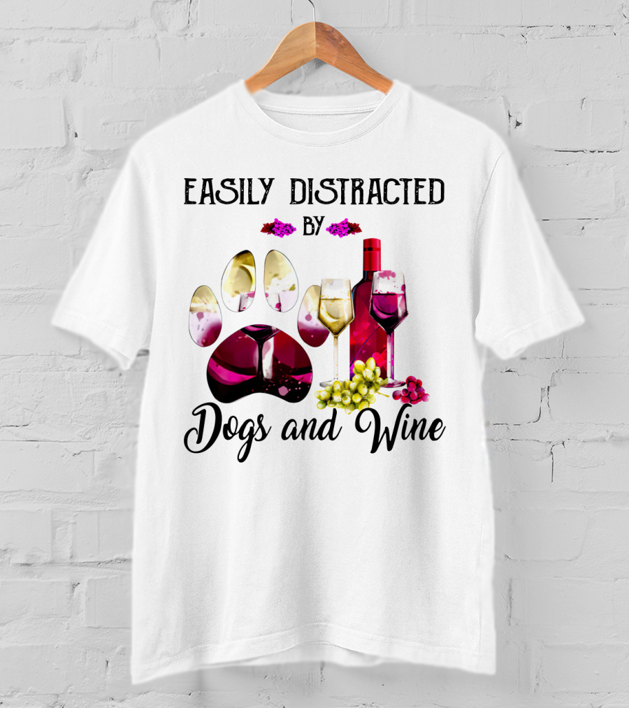 Easily Distracted By Dogs And Wine Paw Print With Bottle And Glasses T-Shirt