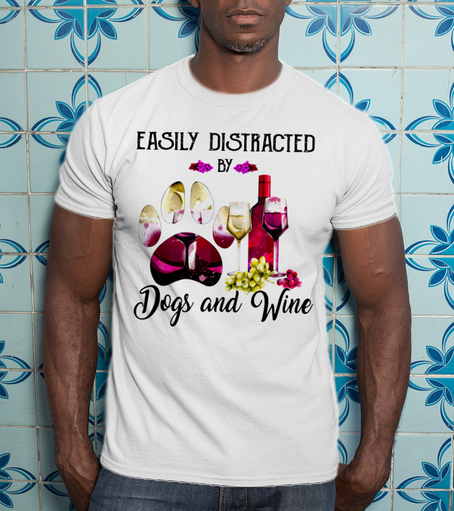 Easily Distracted By Dogs And Wine Paw Print With Bottle And Glasses T-Shirt