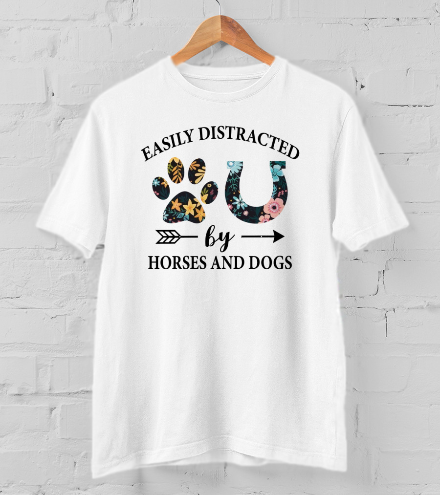 Easily Distracted By Horses And Dogs Floral Paw Print And Horseshoe T-Shirt
