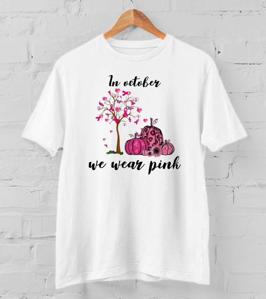 In October We Wear Pink Breast Cancer Awareness Pink Ribbon Tree And Pumpkins T-Shirt