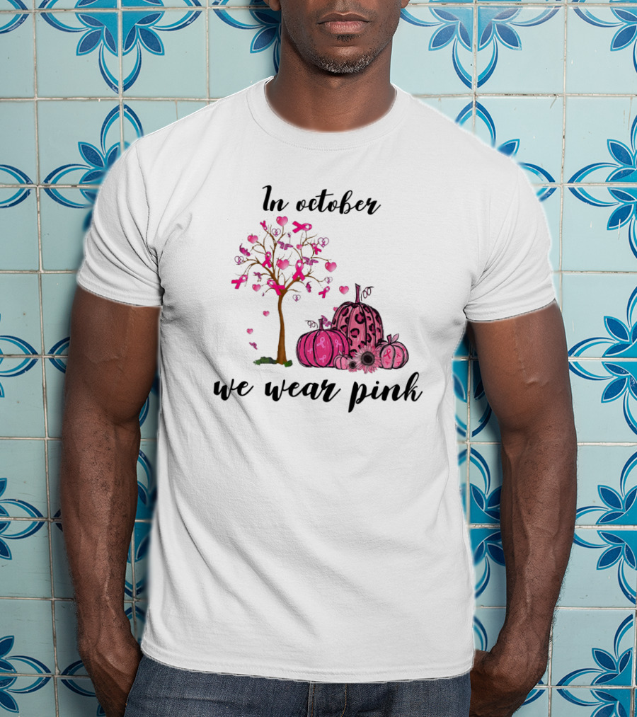 In October We Wear Pink Breast Cancer Awareness Pink Ribbon Tree And Pumpkins T-Shirt