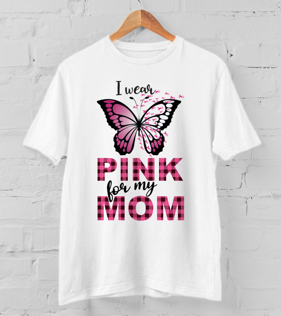 I Wear Pink For My Mom Butterfly Breast Cancer Awareness T-Shirt