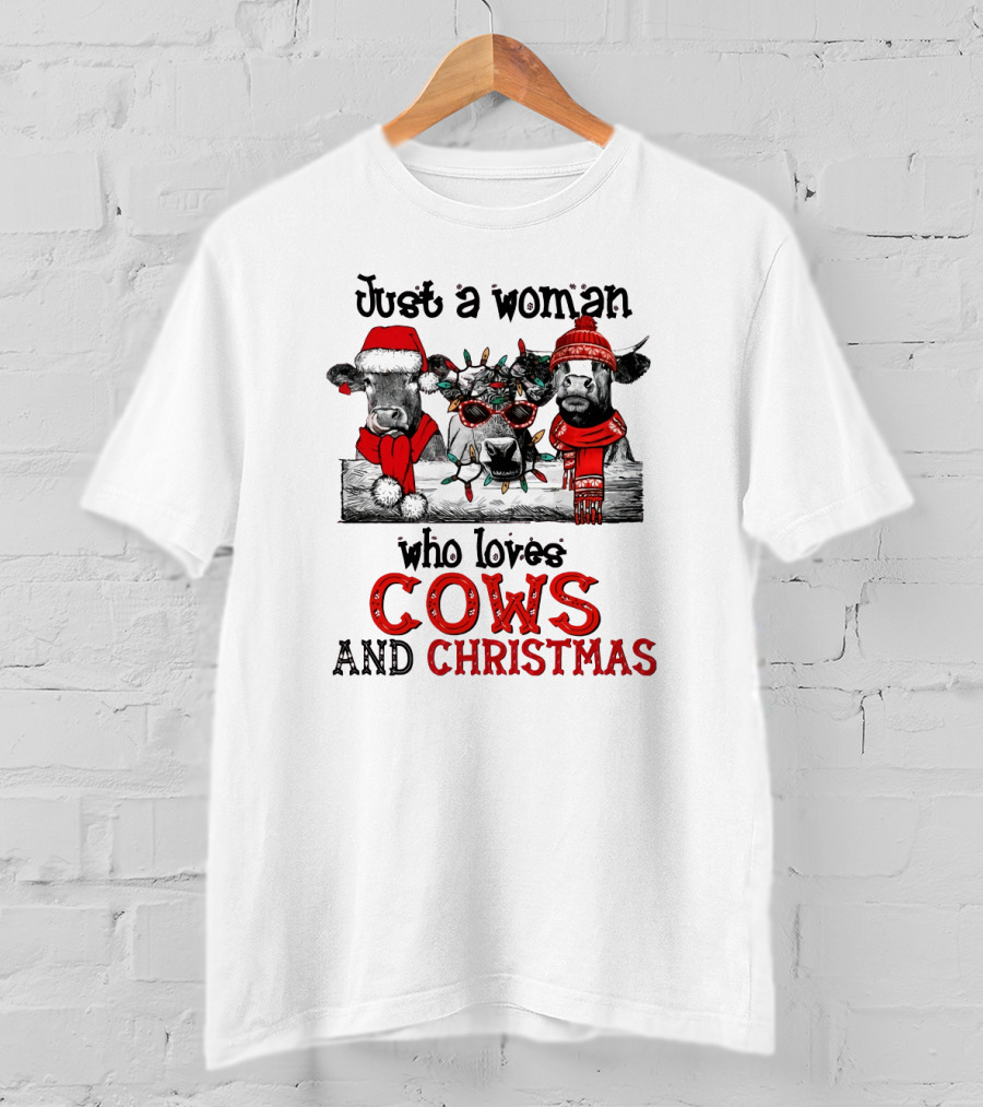 Just A Woman Who Loves Cows And Christmas T-Shirt