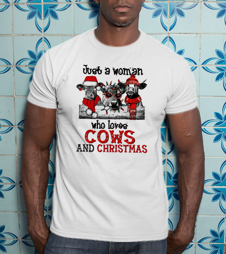 Just A Woman Who Loves Cows And Christmas T-Shirt