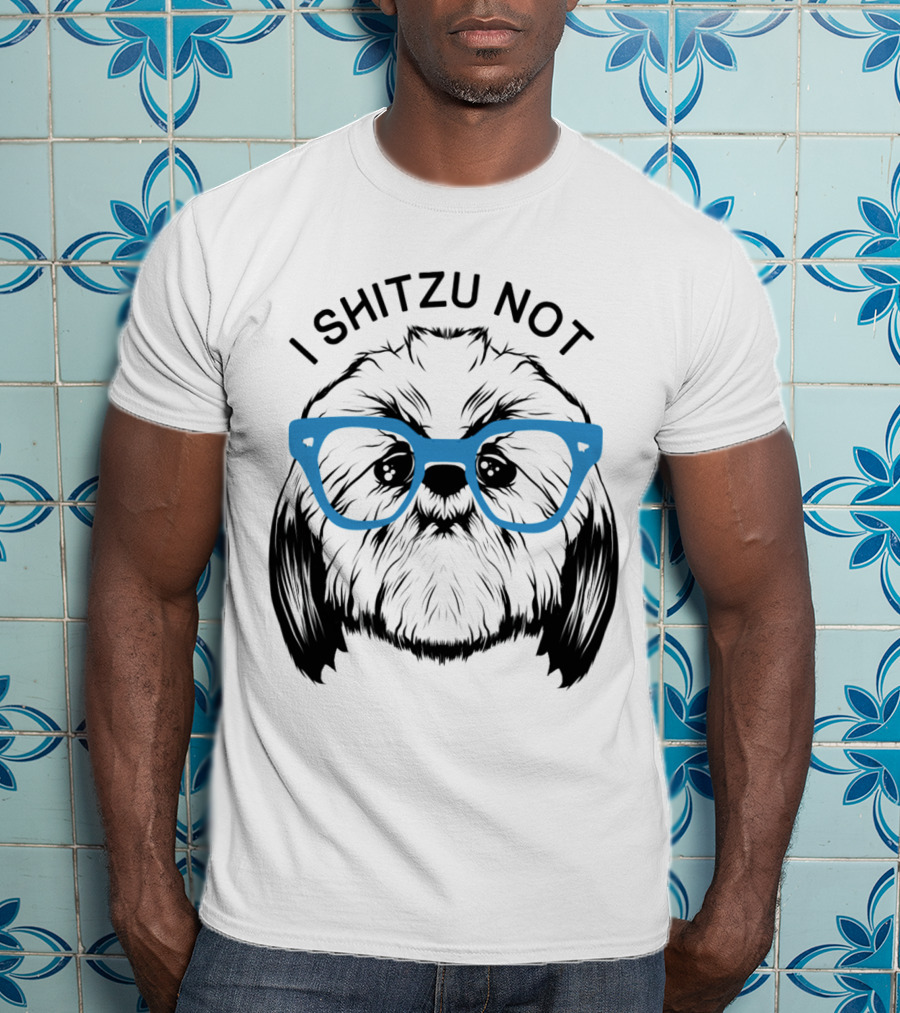 I Shitzu Not Shih Tzu Dog With Blue Glasses T-Shirt