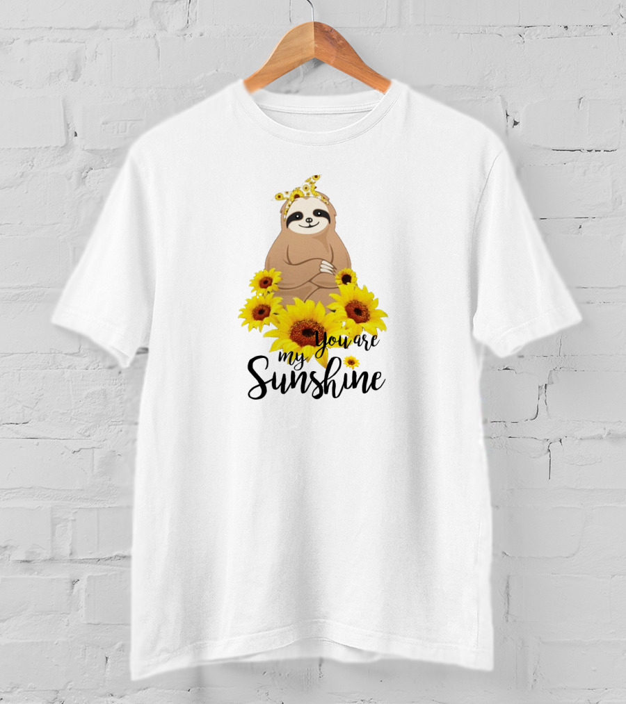 Sloth You Are My Sunshine With Sunflowers T-Shirt