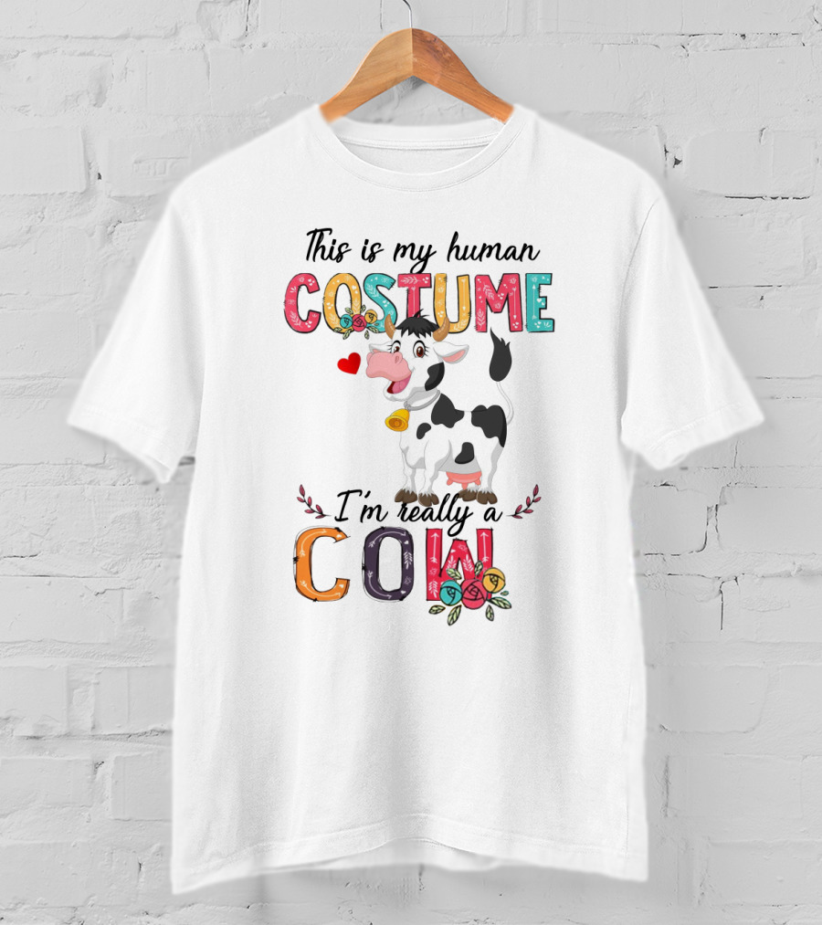 This Is My Human Costume I'm Really A Cow Cartoon With Heart And Floral Elements T-Shirt