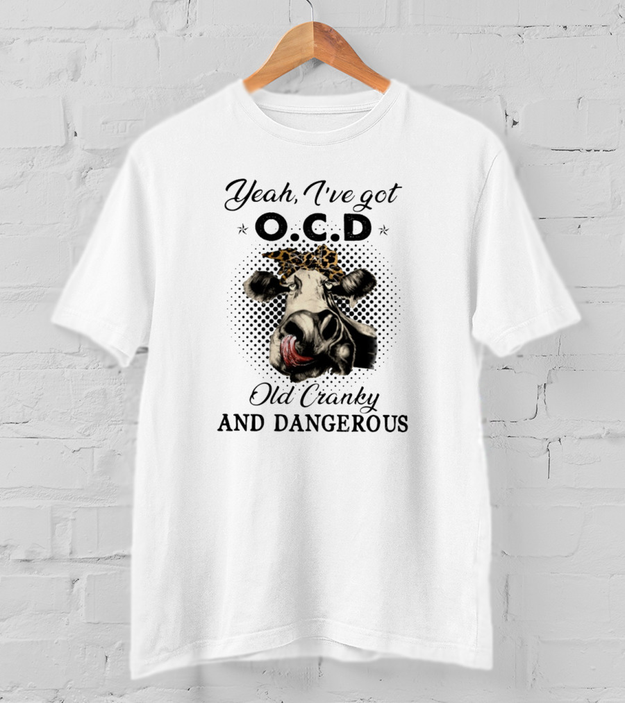 Yeah I've Got O.C.D Old Cranky And Dangerous Cow With Leopard Headband T-Shirt