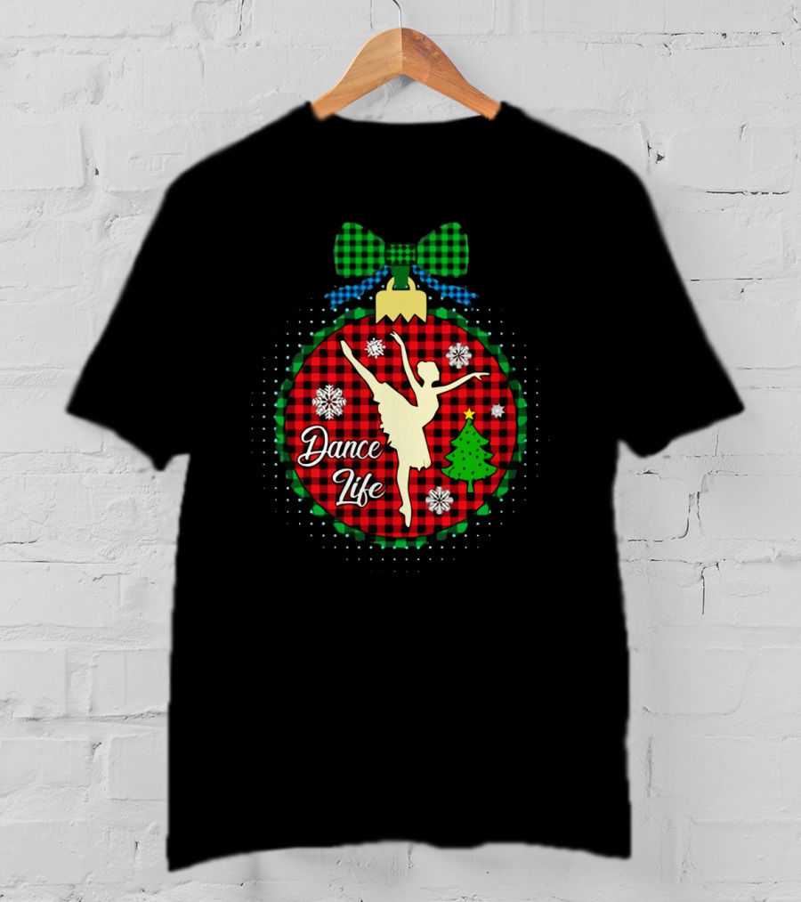 Dance Life Ballet Christmas T-Shirt