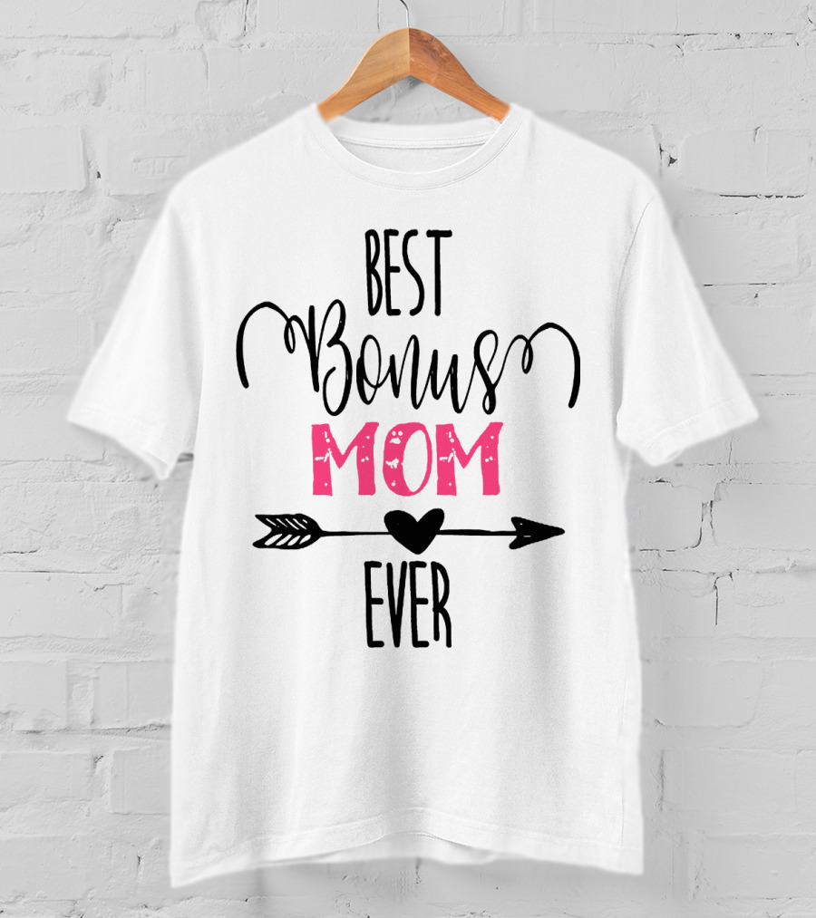 Best Bonus Mom Ever Arrow Heart T-Shirt