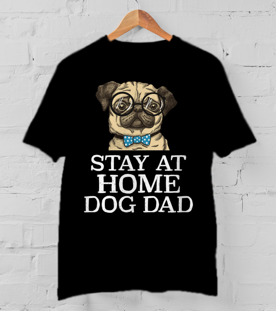Stay At Home Dog Dad With Glasses And Blue Polka Dot Bow Tie Pug T-Shirt