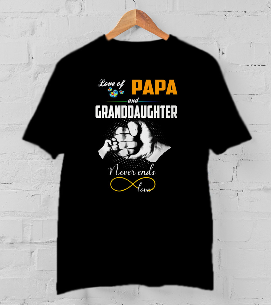 Love Of Papa And Granddaughter Never Ends Love Infinity T-Shirt