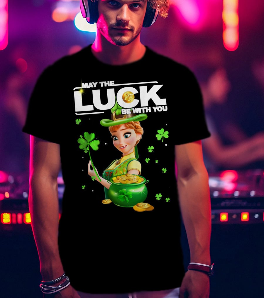 May The Luck Be With You Anna St. Patrick's Day T-Shirt