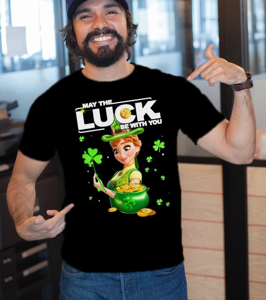 May The Luck Be With You Anna St. Patrick's Day T-Shirt