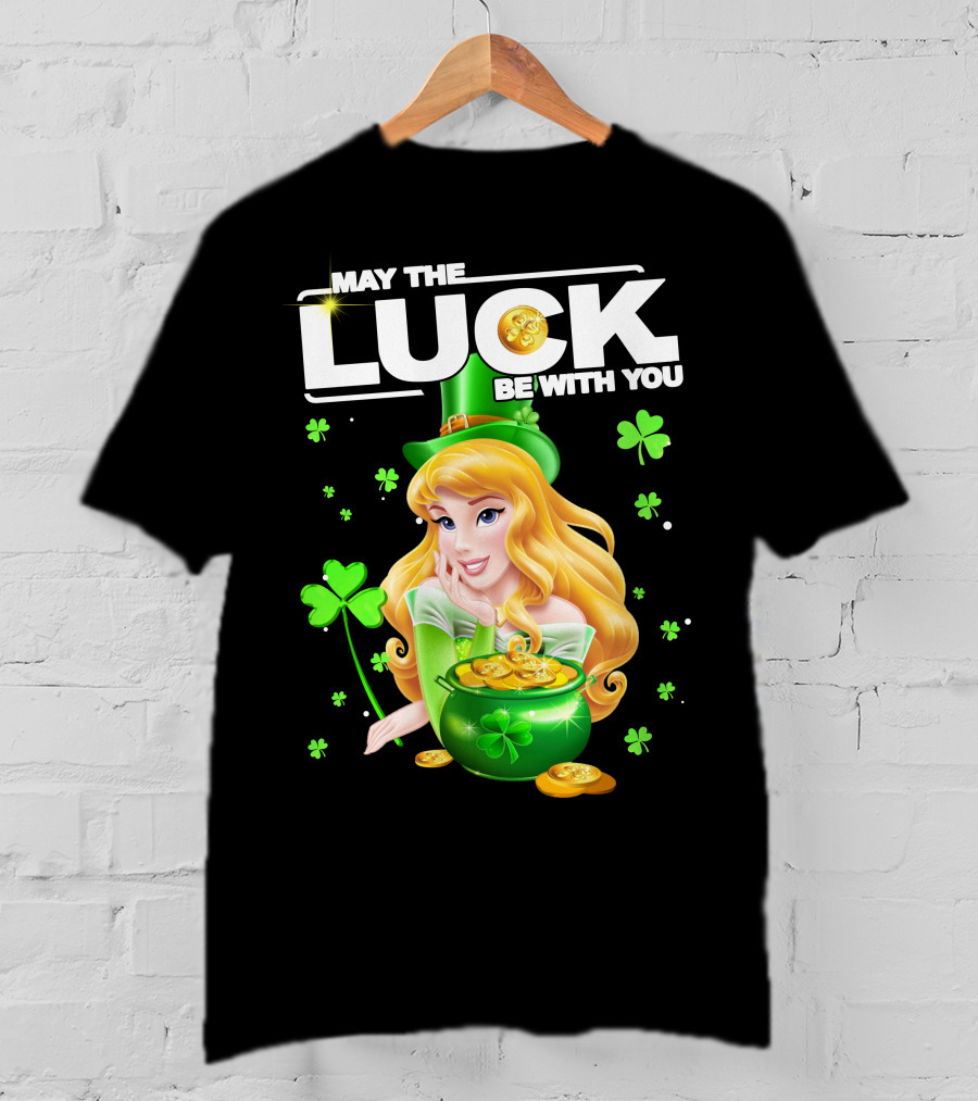 May The Luck Be With You Arurora T-Shirt