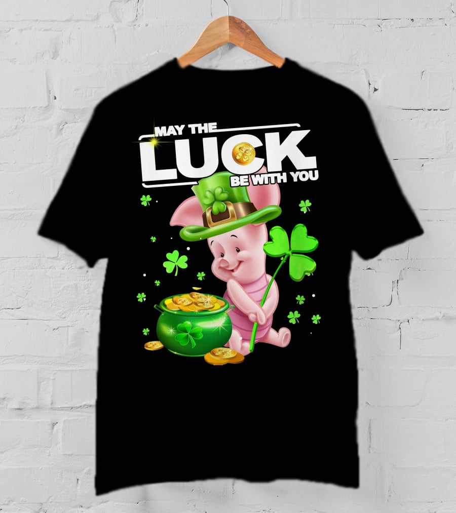 MAY THE LUCK BE WITH YOU Piglet Shamrock Gold Pot Coins T-Shirt