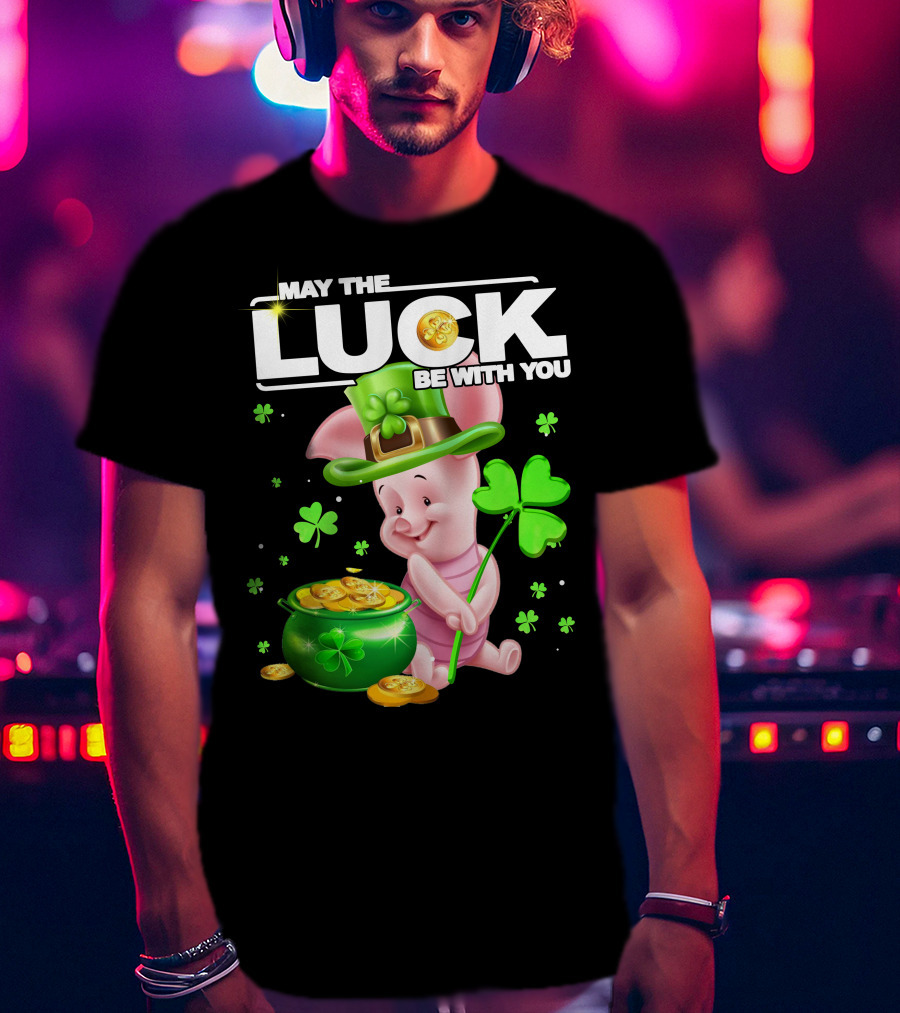 MAY THE LUCK BE WITH YOU Piglet Shamrock Gold Pot Coins T-Shirt