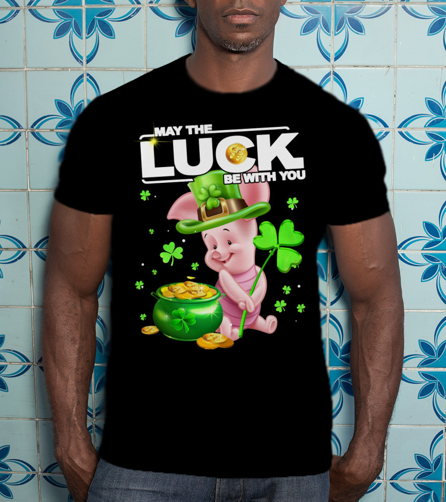 MAY THE LUCK BE WITH YOU Piglet Shamrock Gold Pot Coins T-Shirt