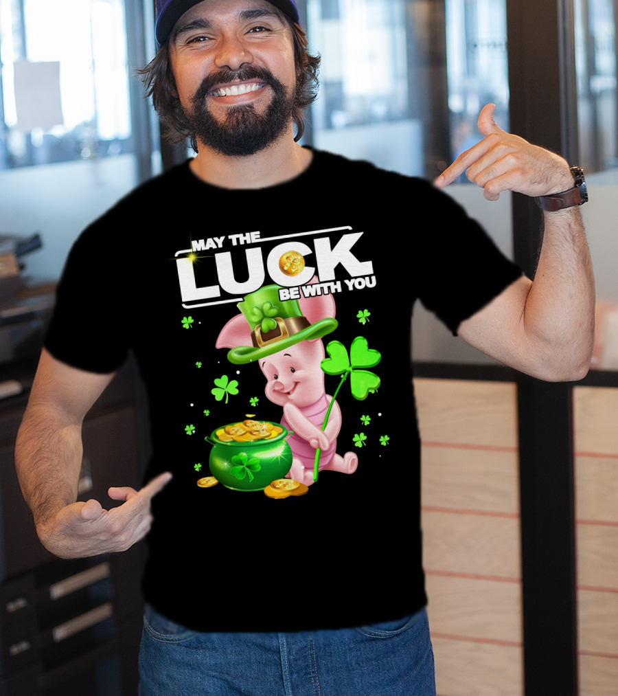 MAY THE LUCK BE WITH YOU Piglet Shamrock Gold Pot Coins T-Shirt