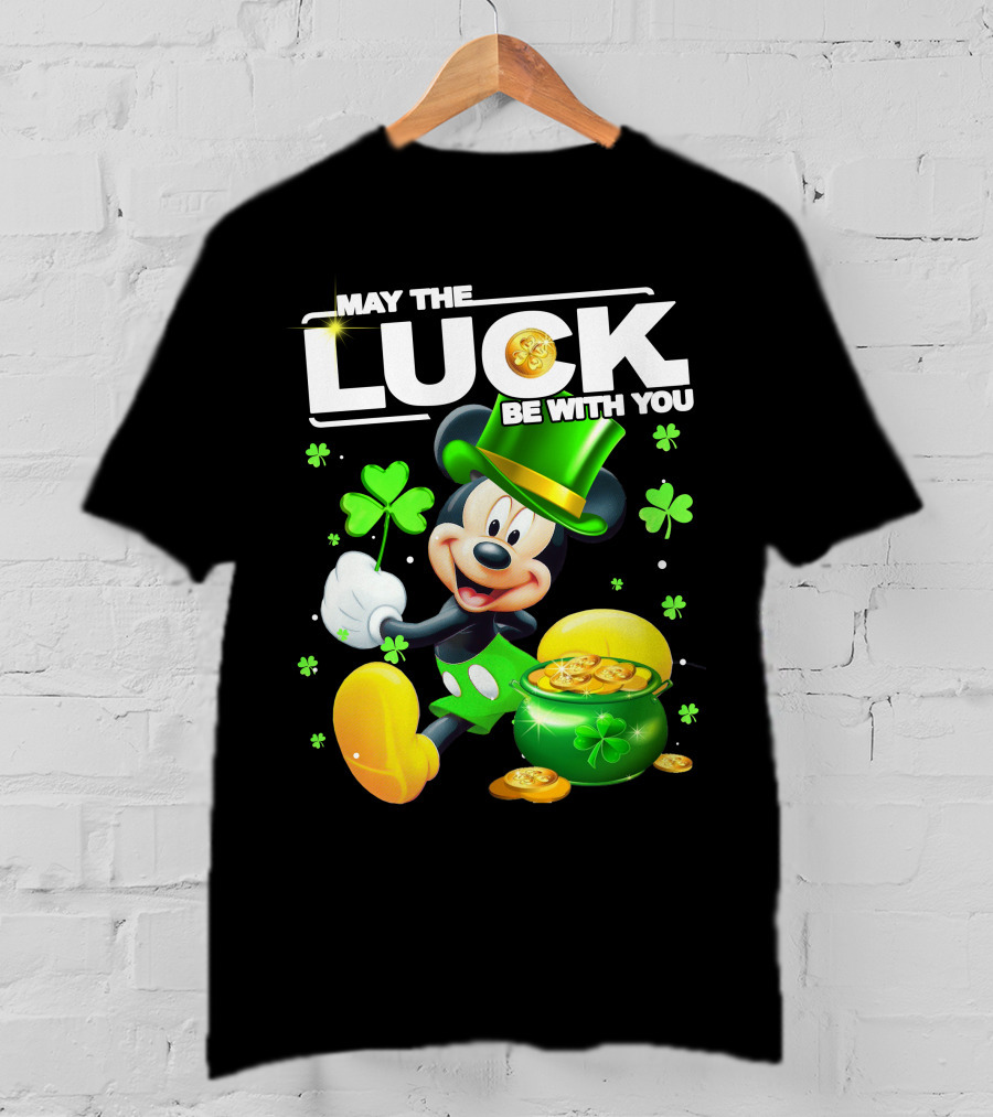 May The Luck Be With You Mickey Luck T-Shirt